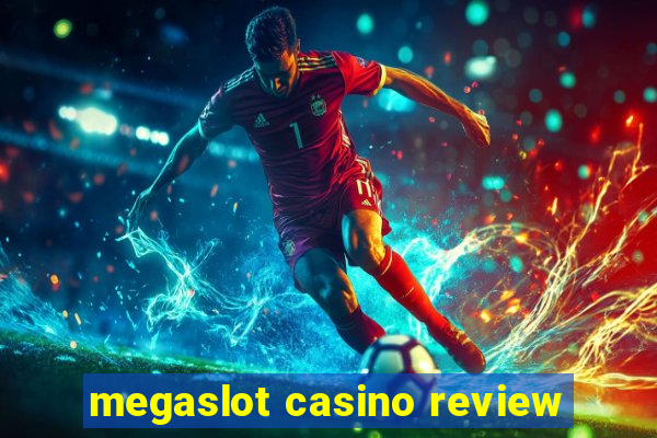 megaslot casino review